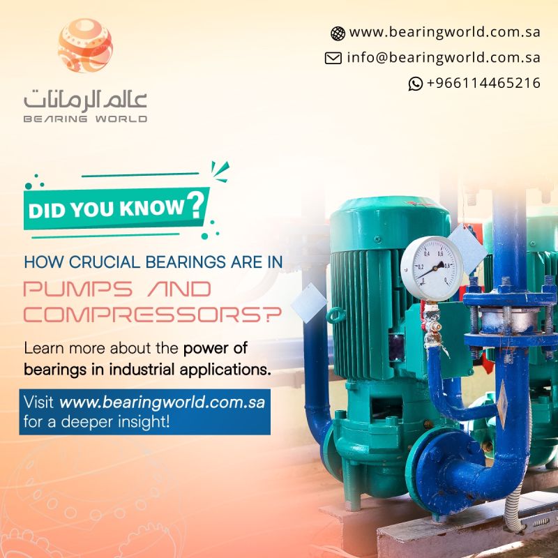 Did You Know ? How Crucial Bearings Are In Pumps and Compressors – Social Media